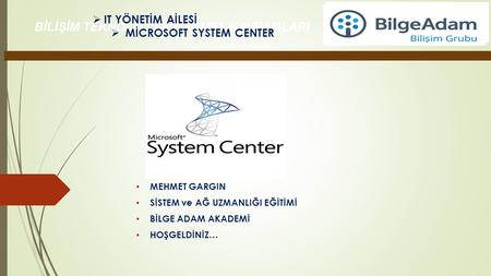 MİCROSOFT SYSTEM CENTER