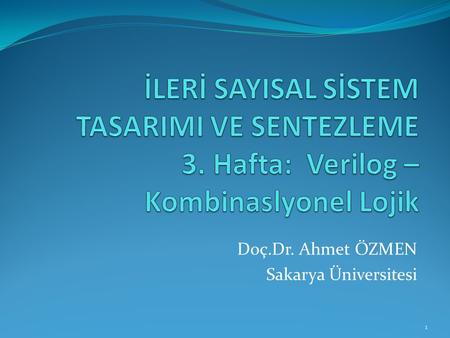 Doç.Dr. Ahmet ÖZMEN Sakarya Üniversitesi