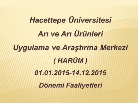 Hacettepe Üniversitesi Arı ve Arı Ürünleri