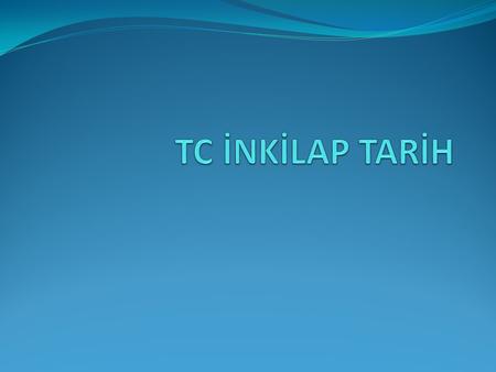 TC İNKİLAP TARİH.