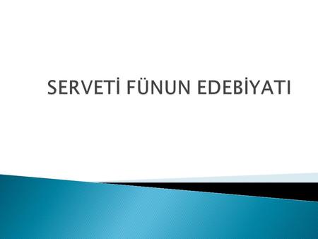 Servet-i Fünun, fenlerin zenginlikleri anlamına gelmektedir. Servet-i Fünun, 1891 yılında Ahmet İhsan tarafından çıkarılmaya başlanmış, 1896 yılında.