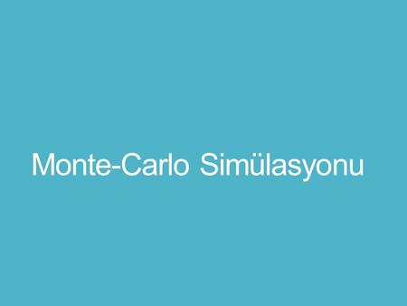 Monte-Carlo Simülasyonu