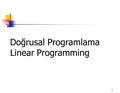 Doğrusal Programlama Linear Programming