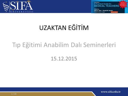 UZAKTAN EĞİTİM Tıp Eğitimi Anabilim Dalı Seminerleri 15.12.2015 / 231.