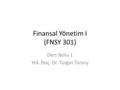 Finansal Yönetim I (FNSY 301)