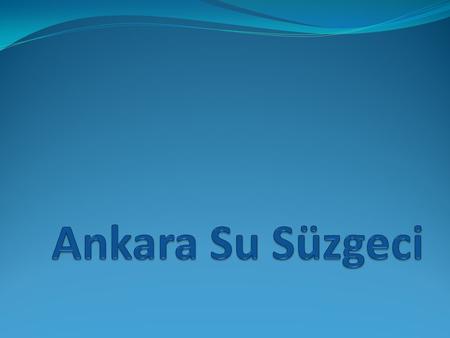 Ankara’ya 10 km uzaklıktaki Çubuk Barajı inşaatı sürerken boru hattının da döşenmesine başlandı. Çubuk Barajı yüzetsel sularını filtre etmek ve kente.
