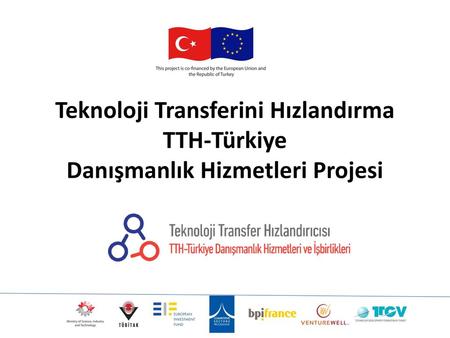 TTH Türkiye; EIF tarafından BST Bakanlığı, AB Türkiye Delegasyonu ve Avrupa Komisyonu Bölgesel Politika Genel Müdürlüğü işbirliğinde tasarlanmıştır.