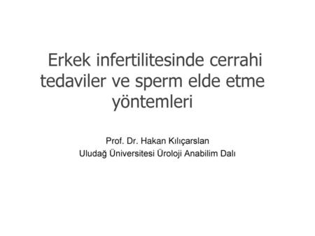 Erkek infertilitesinde cerrahi tedaviler ve sperm elde etme yöntemleri
