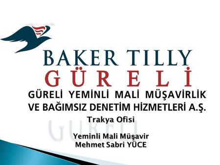 Trakya Ofisi Yeminli Mali Müşavir Mehmet Sabri YÜCE.