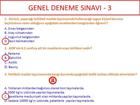 GENEL DENEME SINAVI - 3 C. Asidik D. Basınç