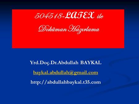 Yrd.Doç.Dr.Abdullah BAYKAL
