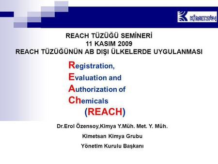 Registration, Evaluation and Authorization of Chemicals (REACH)