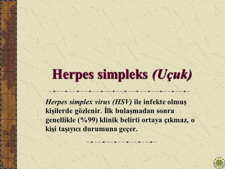 Herpes simpleks (Uçuk)