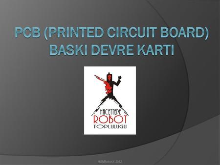 PCB (Printed circuit board) BaskI devre kartI