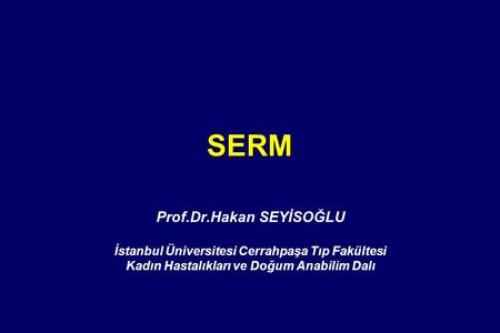 SERM Prof.Dr.Hakan SEYİSOĞLU
