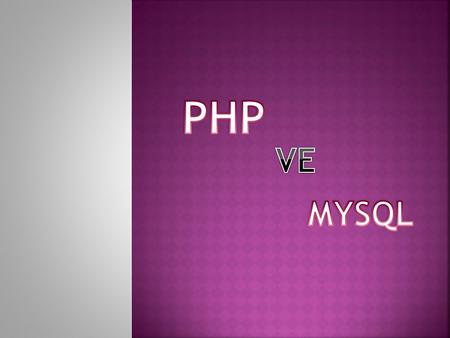 PHP VE MYSQL.