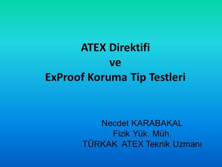 ATEX Direktifi ve ExProof Koruma Tip Testleri