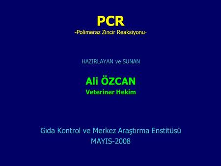 PCR -Polimeraz Zincir Reaksiyonu-