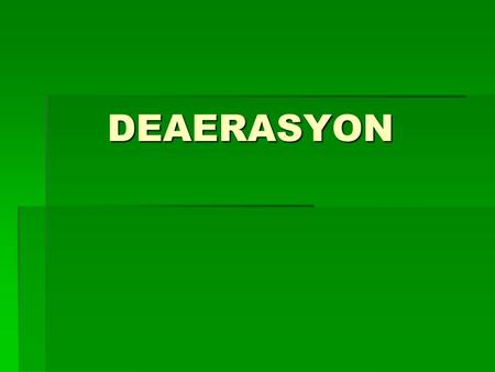 DEAERASYON.
