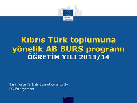 Kıbrıs Türk toplumuna yönelik AB BURS programı ÖĞRETİM YILI 2013/14