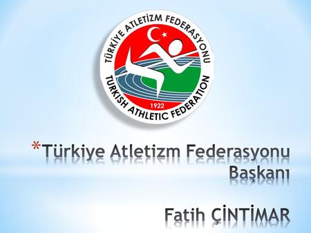Türkiye Atletizm Federasyonu Başkanı Fatih ÇİNTİMAR