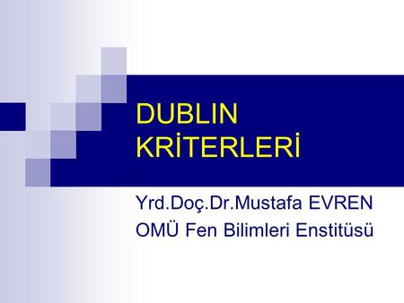 Yrd.Doç.Dr.Mustafa EVREN OMÜ Fen Bilimleri Enstitüsü