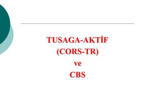 TUSAGA-AKTİF (CORS-TR) ve CBS.