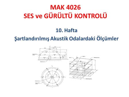 MAK 4026 SES ve GÜRÜLTÜ KONTROLÜ