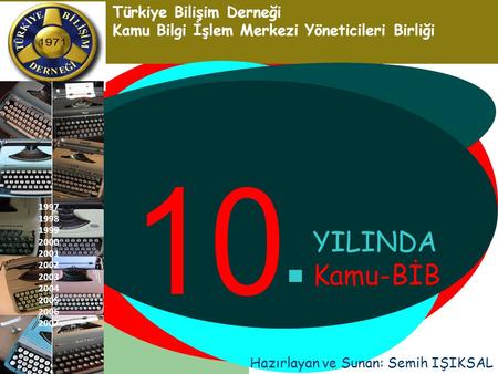 . YILINDA Kamu-BİB 10 Türkiye Bilişim Derneği