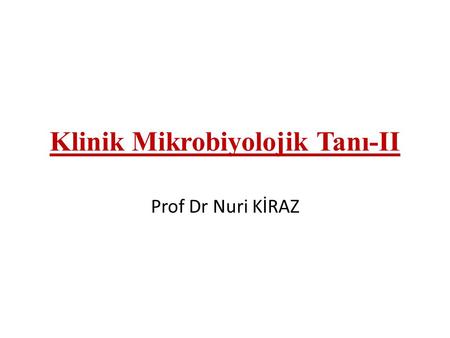 Klinik Mikrobiyolojik Tanı-II