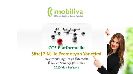 OTS Platformu ile Şifre[PIN] ile Promosyon Yönetimi