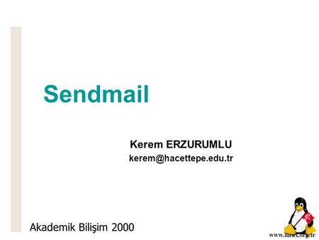Sendmail Kerem ERZURUMLU Akademik Bilişim 2000.