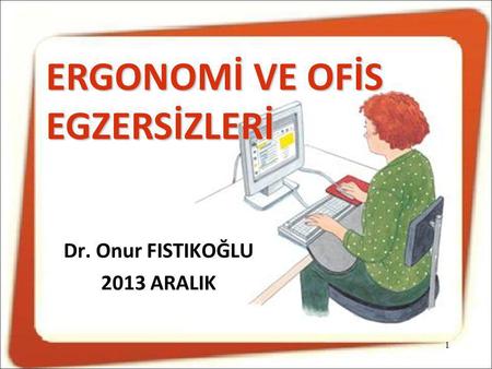 Dr. Onur FISTIKOĞLU 2013 ARALIK