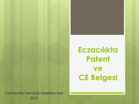 Eczacılıkta Patent ve CE Belgesi