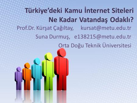 Türkiye’deki Kamu İnternet Siteleri Ne Kadar Vatandaş Odaklı?