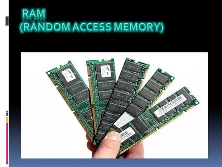 RAM (RANDOM ACCESS MEMORY)