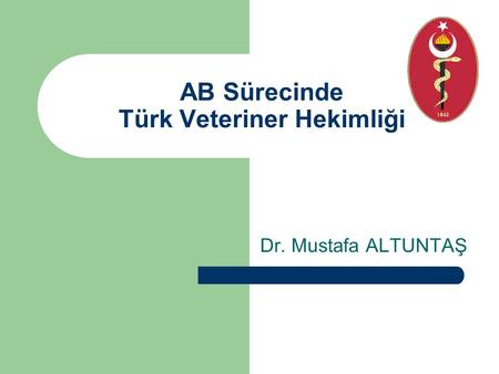 AB Sürecinde Türk Veteriner Hekimliği