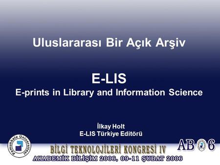 İlkay Holt E-LIS Türkiye Editörü