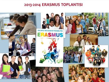 2013-2014 ERASMUS TOPLANTISI.