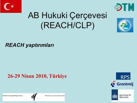 AB Hukuki Çerçevesi (REACH/CLP) REACH yaptırımları 26-29 Nisan 2010, Türkiye.