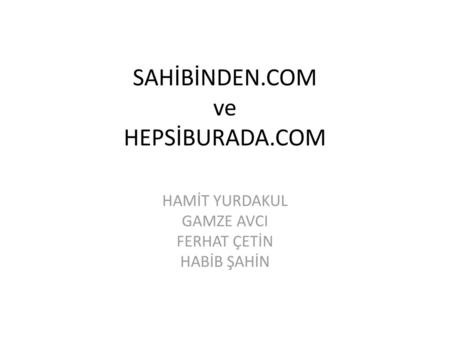 SAHİBİNDEN.COM ve HEPSİBURADA.COM