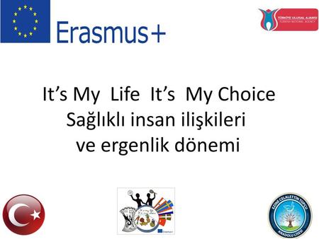 It’s My  Life  It’s  My Choice