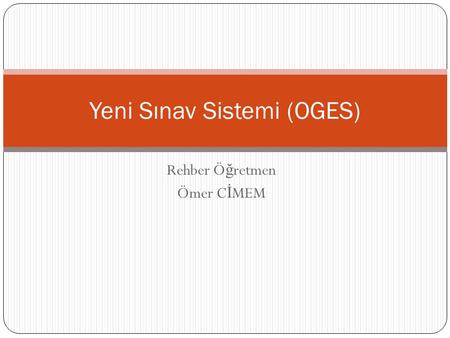 Yeni Sınav Sistemi (OGES)