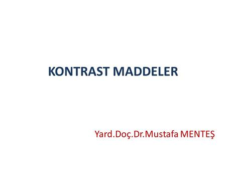 Yard.Doç.Dr.Mustafa MENTEŞ