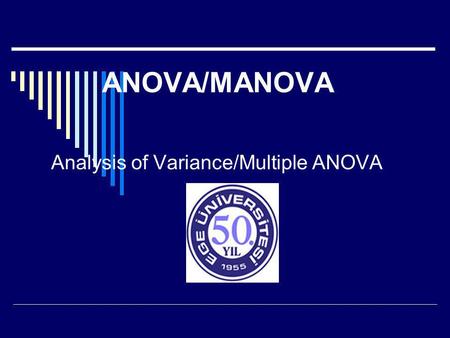 Analysis of Variance/Multiple ANOVA