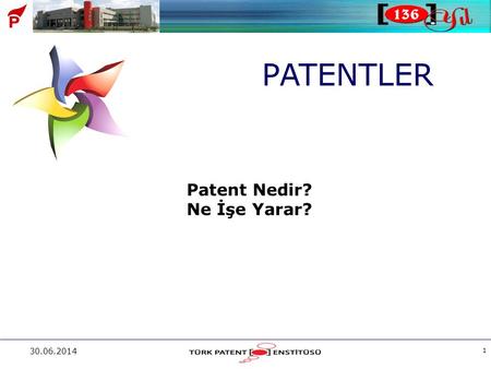 PATENTLER Patent Nedir? Ne İşe Yarar? 03.04.2017.