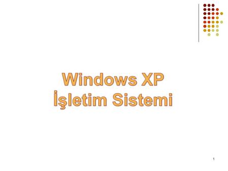 Windows XP İşletim Sistemi.
