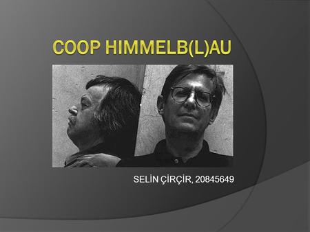 Coop HImmelb(l)au SELİN ÇİRÇİR, 20845649.