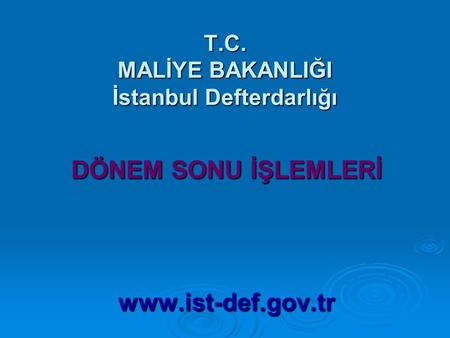 T.C. MALİYE BAKANLIĞI İstanbul Defterdarlığı