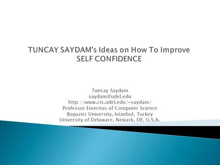 TUNCAY SAYDAM's Ideas on How To Improve SELF CONFIDENCE